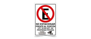 No Estacionar Frente al Porton con Ley Propiedad Privada