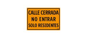 Calle Cerrada No Entrar Solo Residentes