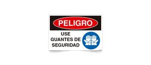 Peligro Use Guantes de Seguridad